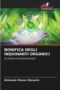 BONIFICA DEGLI INQUINANTI ORGANICI - Moses Okewole, Akinwale