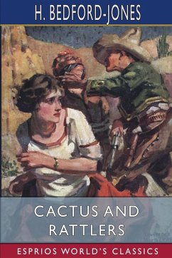 Cactus and Rattlers (Esprios Classics) - Bedford-Jones, H.