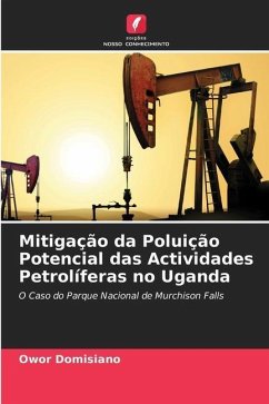 Mitigação da Poluição Potencial das Actividades Petrolíferas no Uganda - Domisiano, Owor