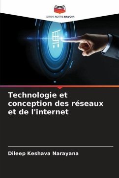 Technologie et conception des réseaux et de l'internet - Keshava Narayana, Dileep