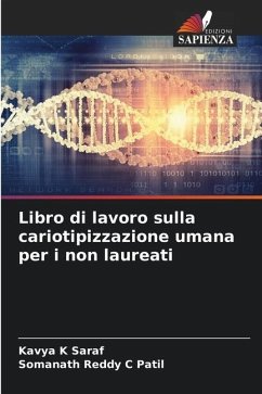 Libro di lavoro sulla cariotipizzazione umana per i non laureati - Saraf, Kavya K;C Patil, Somanath Reddy