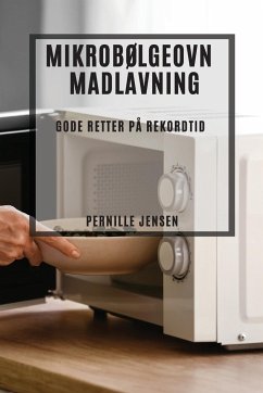Mikrobølgeovn Madlavning - Jensen, Pernille