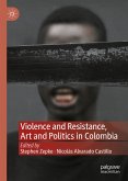 Violence and Resistance, Art and Politics in Colombia (eBook, PDF)