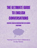 The Ultimate Guide to English Conversations: Essential English Conversations for Various Situations (eBook, ePUB)