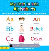 My First Turkish Alphabets Picture Book with English Translations (Teach & Learn Basic Turkish words for Children, #1) (eBook, ePUB) My First Turkish Alphabets Picture Book with English Translations (Teach & Learn Basic Turkish words for Children, #1) (eBook, ePUB)