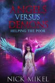 Angels Versus Demons Helping the Poor