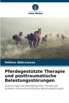 Pferdegestützte Therapie und posttraumatische Belastungsstörungen - Abbruzzese, Hélène