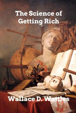 The Science of Getting Rich - Wattles, Wallace D.