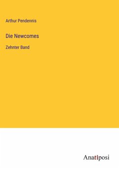 Die Newcomes - Pendennis, Arthur