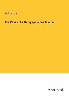 Die Physische Geographie des Meeres - Maury, M. F.