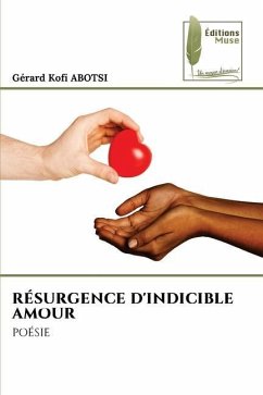 RÉSURGENCE D'INDICIBLE AMOUR - ABOTSI, Gérard Kofi