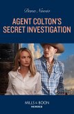 Agent Colton's Secret Investigation (The Coltons of New York, Book 5) (Mills & Boon Heroes) (eBook, ePUB)