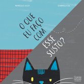 O que eu faço com esse susto? (eBook, ePUB) O que eu faço com esse susto? (eBook, ePUB)