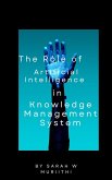 The Role of Artificial Intelligence in Knowledge Management Systems (eBook, ePUB)