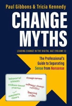 Change Myths (eBook, ePUB) - Gibbons, Paul; Kennedy, Tricia