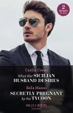 What Her Sicilian Husband Desires / Secretly Pregnant By The Tycoon: What Her Sicilian Husband Desires / Secretly Pregnant by the Tycoon (Mills & Boon Modern) (eBook, ePUB)
