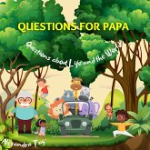 Questions for Papa- Questions about Life and the World (eBook, ePUB)