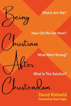 Being Christian after Christendom (eBook, ePUB) Being Christian after Christendom (eBook, ePUB)