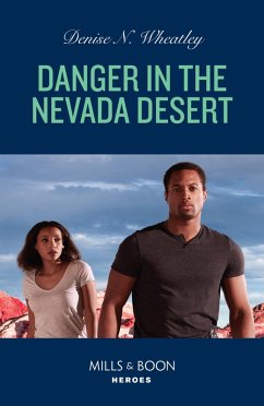 Danger In The Nevada Desert (eBook, ePUB) - Wheatley, Denise N. Danger In The Nevada Desert (eBook, ePUB) - Wheatley, Denise N.