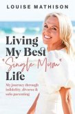 Living My Best &quote;Single Mum&quote; Life (eBook, ePUB)