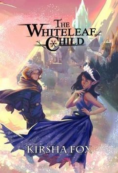 The Whiteleaf Child (eBook, ePUB) - Fox, Kirsha