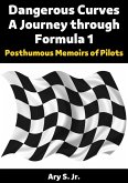Dangerous Curves: A Journey through Formula 1 (eBook, ePUB)