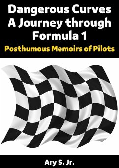 Dangerous Curves: A Journey through Formula 1 (eBook, ePUB) - S., Ary