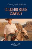 Coldero Ridge Cowboy (Fuego, New Mexico, Book 1) (Mills & Boon Heroes) (eBook, ePUB)