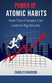 The Power of Atomic Habits: How Tiny Changes Can Lead to Big Results (eBook, ePUB)