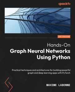Hands-On Graph Neural Networks Using Python (eBook, ePUB) - Labonne, Maxime