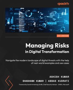 Managing Risks in Digital Transformation (eBook, ePUB) - Kumar, Ashish; Kumar, Shashank; Kudrati, Abbas; Smith, Sarah Armstrong-