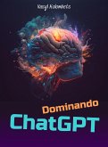 Dominando ChatGPT: Desbloquea el poder de la IA para mejorar la comunicación y las relaciones (Spanish) (eBook, ePUB)