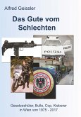 Das Gute vom Schlechten (eBook, ePUB)