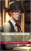 The Vanishing Cartographer (eBook, ePUB)