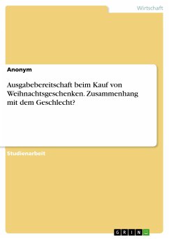 Ausgabebereitschaft beim Kauf von Weihnachtsgeschenken. Zusammenhang mit dem Geschlecht? (eBook, PDF)