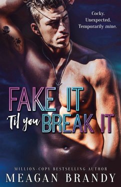 Fake It 'Til You Break It (eBook, ePUB) - Brandy, Meagan
