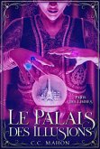 Le Palais des Illusions (Paris des Limbes) (eBook, ePUB)