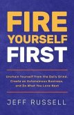Fire Yourself First (eBook, ePUB) Fire Yourself First (eBook, ePUB)