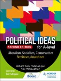 Political ideas for A Level: Liberalism, Socialism, Conservatism, Feminism, Anarchism 2nd Edition (eBook, ePUB)