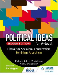 Political ideas for A Level: Liberalism, Socialism, Conservatism, Feminism, Anarchism 2nd Edition (eBook, ePUB) - Kelly, Richard; Egan, Maria; Mcnaughton, Neil