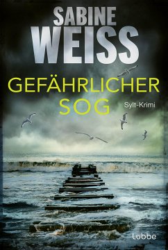 Gefährlicher Sog / Liv Lammers Bd.8 (eBook, ePUB) - Weiß, Sabine