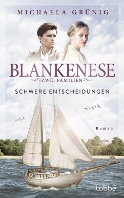 Schwere Entscheidungen / Blankenese - Zwei Familien Bd.2 (eBook, ePUB) - Grünig, Michaela