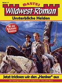 Wildwest-Roman – Unsterbliche Helden 17 (eBook, ePUB)