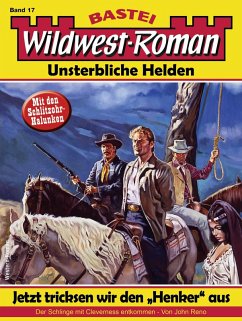 Cover Wildwest-Roman - Unsterbliche Helden 17 (eBook, ePUB)