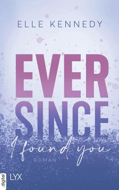 Ever Since I found you / Avalon Bay Bd.3 (eBook, ePUB) - Kennedy, Elle