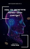 How to Generate Money with ChatGPT (TradeSage) (eBook, ePUB) How to Generate Money with ChatGPT (TradeSage) (eBook, ePUB)