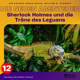 Sherlock Holmes und die Träne des Leguans (Die neuen Abenteuer, Folge 12) (MP3-Download)