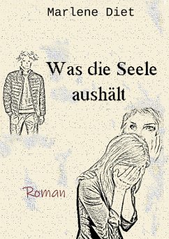 Was die Seele aushält (eBook, ePUB) - Diet, Marlene