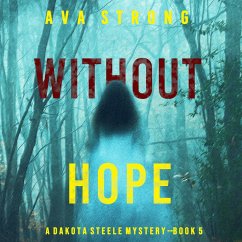 Without Hope (A Dakota Steele FBI Suspense Thriller—Book 5) (MP3-Download) - Strong, Ava