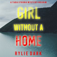 Girl Without A Home (A Tara Strong FBI Suspense Thriller—Book 2) (MP3-Download) - Dark, Rylie